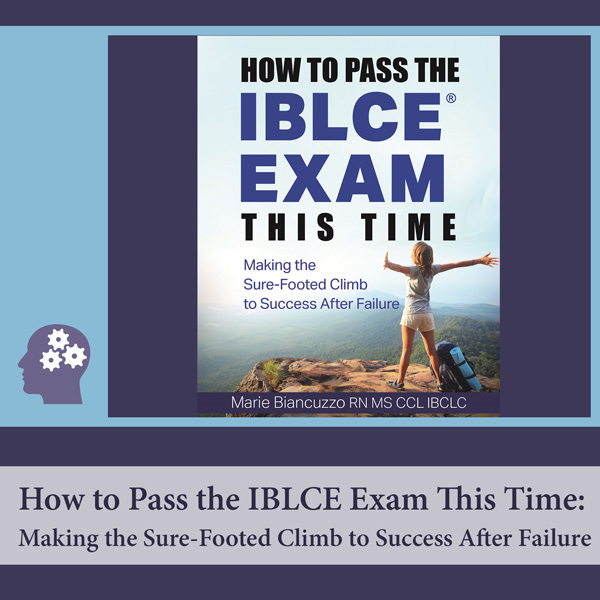 How to Pass the IBLCE This Time