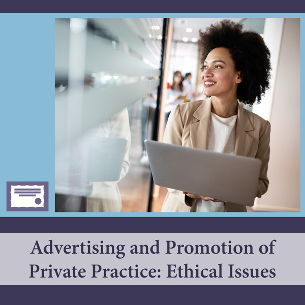 Advertising and Promotion of Private Practice: Ethical ...